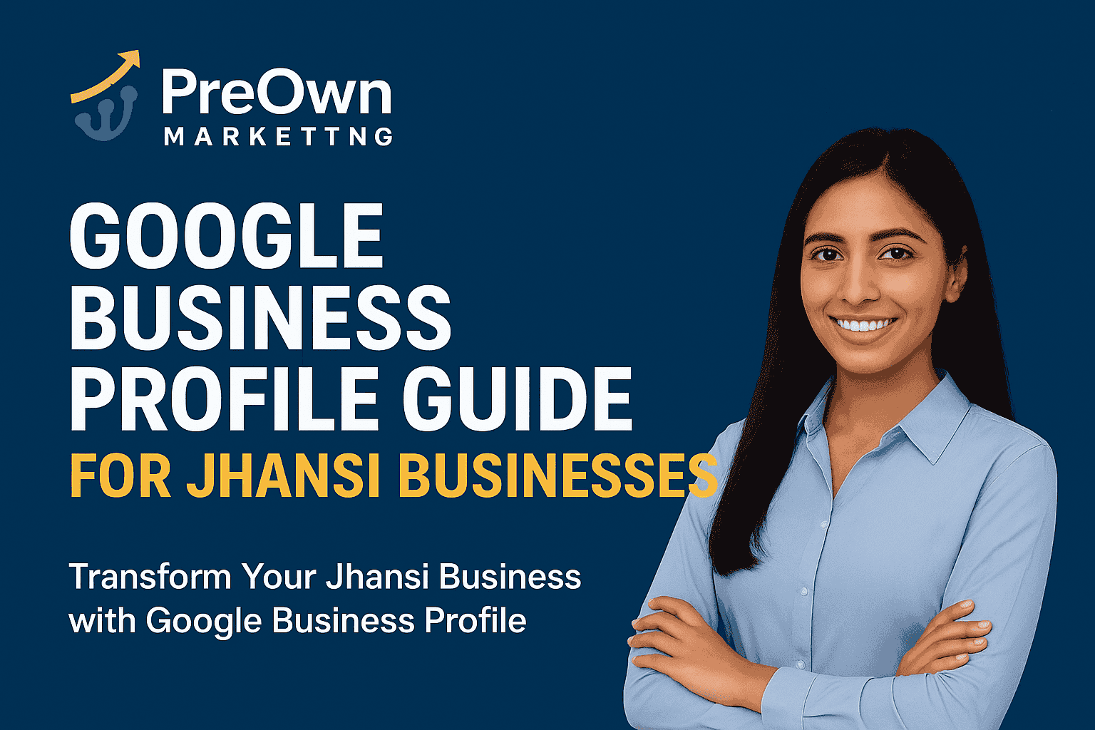 Google Business Profile Guide | Best Digital Marketing Agency in Jhansi